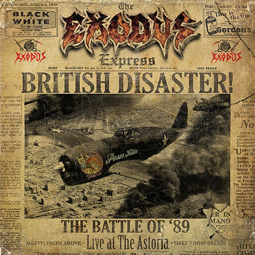 Exodus British Disaster The Battle of 89 Live At The Astoria 500px