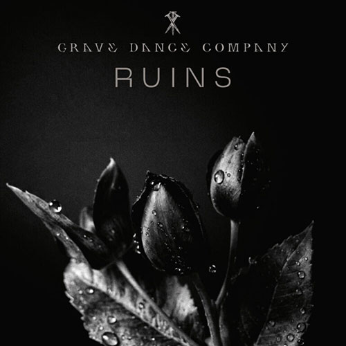 Grave Dance Company Ruins Cover 500x500